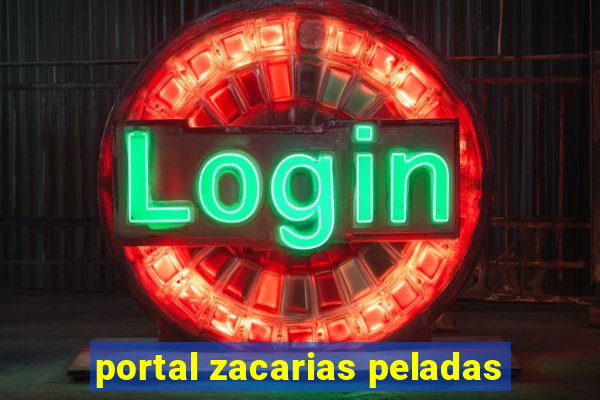 portal zacarias peladas